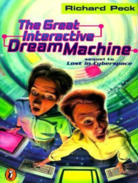 Richard Peck — Great Interactive Dream Machine