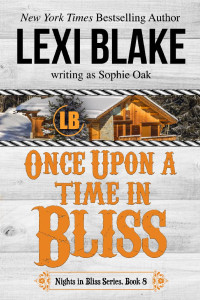 Lexi Blake [Blake, Lexi] — Once Upon a Time in Bliss