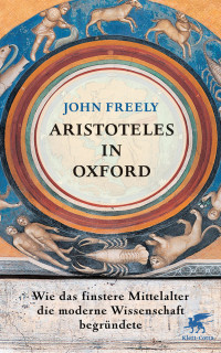 John Freely; — Aristoteles in Oxford