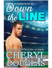 Cheryl Douglas — Down the Line (Sports Romance)