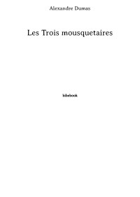 Alexandre Dumas — Les Trois mousquetaires