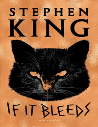 Stephen King; — If It Bleeds