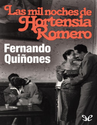 Fernando Quiñones — Las Mil Noches De Hortensia Romero