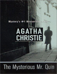 Agatha Christie [Christie, Agatha] — The Mysterious Mr. Quin