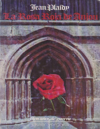 Jean Plaidy — La rosa roja de Anjou