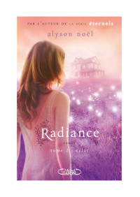 Alyson Noel — Eclats (Radiance 2)