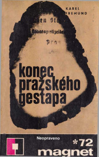 Neznámý autor — Konec pražského gestapa