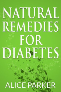 Alice Parker — Natural Remedies for Diabetes