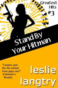 Leslie Langtry — Stand by Your Hitman