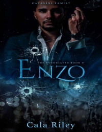 Cala Riley — Enzo (The Syndicates series Book 5)