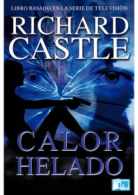 Richard Castle — Calor helado