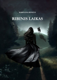 Karolina Ringys — Ribinis laikas