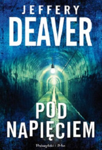 Deaver Jeffery — Pod Napięciem