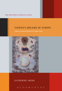 Arens, Katherine — Vienna's Dreams of Europe