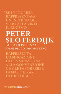 Peter Sloterdijk — Falsa coscienza. Forme del cinismo moderno (Mimesis)