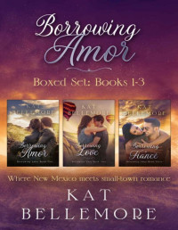 Kat Bellemore — Borrowing Amor Boxed Set (Books 1-3)