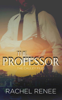 Rachel Renee [Renee, Rachel] — The Professor