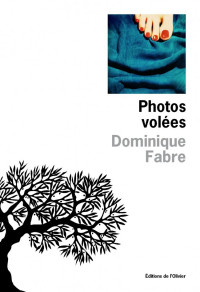 Fabre,Dominique [Fabre,Dominique] — Photos volées