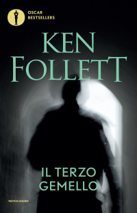 Ken Follett [Follett, Ken] — Il terzo gemello