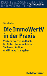 Jörn Freise — Die ImmoWertV in der Praxis