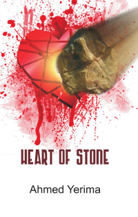 Ahmed Yerima — Heart of Stone