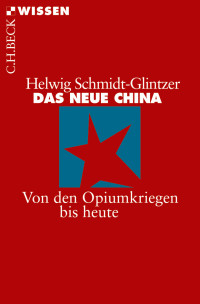 Schmidt-Glintzer, Helwig — Das neue China