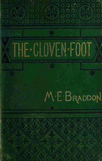 M. E. Braddon — The cloven foot