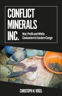 Christoph N. Vogel; — Conflict Minerals, Inc.