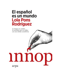 Lola Pons Rodríguez — El español es un mundo