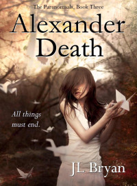 JL Bryan — Alexander Death (The Paranormals, Book 3)