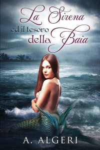 A. Algeri & Cora Graphics — La Sirena Ed Il Tesoro Della Baia