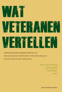 Wester, Fred., Scagliola, S. I., Berg, Harry van den. — Wat veteranen vertellen