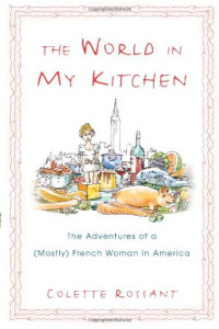 Colette Rossant — The World in My Kitchen