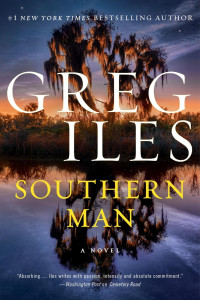 Greg Iles — Southern Man: A Novel