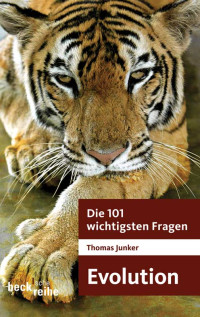 Thomas Junker; — Die 101 wichtigsten Fragen - Evolution