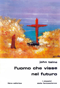 John Taine — L'uomo che visse nel futuro