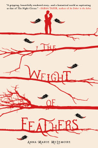 Anna-Marie McLemore — The Weight of Feathers