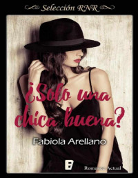 Fabiola Arellano — ¿Sólo una chica buena?