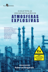 Roberval Bulgarelli; — O Ciclo Total de Vida das Instalaes em Atmosferas Explosivas