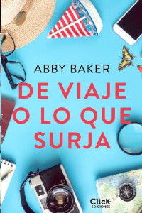 Abby Baker — De viaje o lo que surja