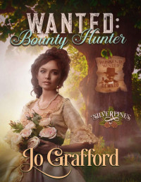 Grafford, Jo — Wanted Bounty Hunter: Silverpines Series, Book #27