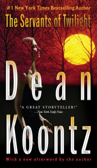 Dean Koontz — The Servants of Twilight