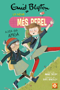 Enid Blyton, Anne Digby — La nena més rebel ajuda una amiga