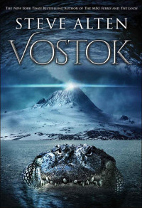 Steve Alten — The Loch 2: Vostok