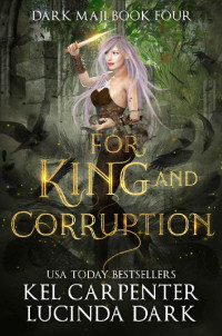 Kel Carpenter — For King and Corruption