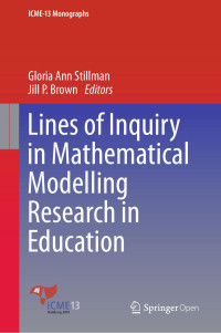 Gloria Ann Stillman & Jill P. Brown — Lines of Inquiry in Mathematical Modelling Research in Education