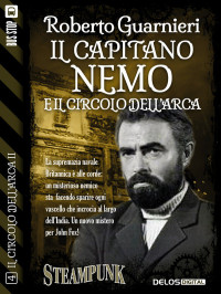 Roberto Guarnieri — Il capitano Nemo e il Circolo dell'Arca: Il circolo dell'Arca 9 (Il circolo dell'Arca II) (Italian Edition)