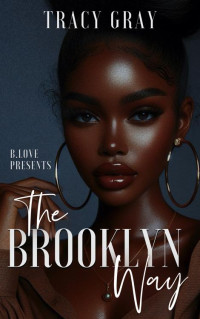 Tracy Gray — The Brooklyn Way