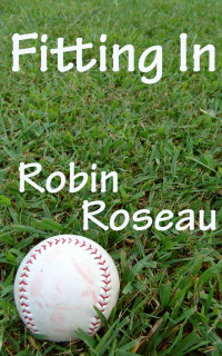 Robin Roseau — Fitting In