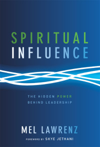 Mel Lawrenz; — Spiritual Influence